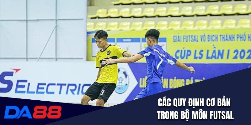 Các quy định cơ bản trong bộ môn futsal