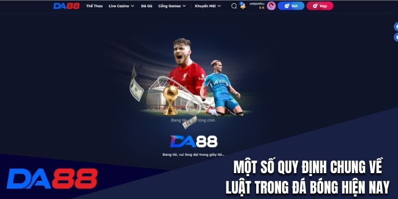 Một số quy định chung về luật trong đá bóng hiện nay